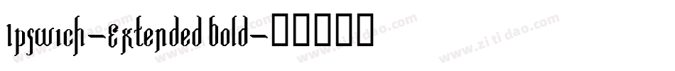 Ipswich-Extended Bold字体转换